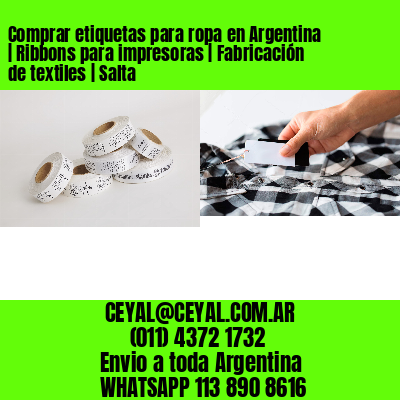 Comprar etiquetas para ropa en Argentina | Ribbons para impresoras | Fabricación de textiles | Salta