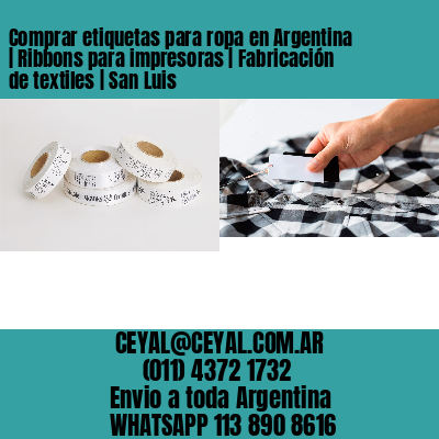 Comprar etiquetas para ropa en Argentina | Ribbons para impresoras | Fabricación de textiles | San Luis