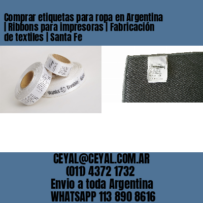Comprar etiquetas para ropa en Argentina | Ribbons para impresoras | Fabricación de textiles | Santa Fe
