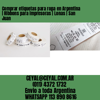 Comprar etiquetas para ropa en Argentina | Ribbons para impresoras | Lonas | San Juan