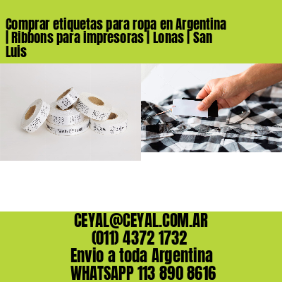 Comprar etiquetas para ropa en Argentina | Ribbons para impresoras | Lonas | San Luis