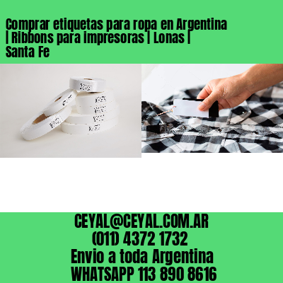 Comprar etiquetas para ropa en Argentina | Ribbons para impresoras | Lonas | Santa Fe