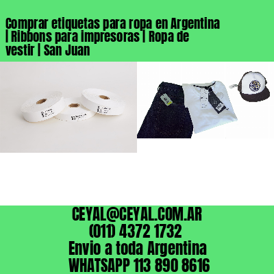 Comprar etiquetas para ropa en Argentina | Ribbons para impresoras | Ropa de vestir | San Juan