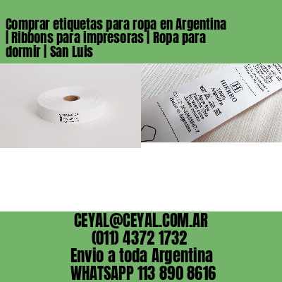 Comprar etiquetas para ropa en Argentina | Ribbons para impresoras | Ropa para dormir | San Luis
