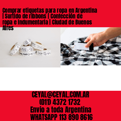 Comprar etiquetas para ropa en Argentina | Surtido de ribbons | Confección de ropa e indumentaria | Ciudad de Buenos Aires
