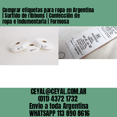 Comprar etiquetas para ropa en Argentina | Surtido de ribbons | Confección de ropa e indumentaria | Formosa