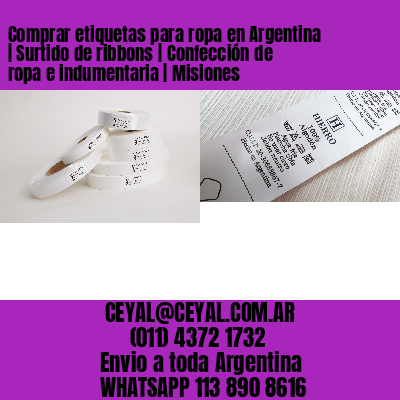 Comprar etiquetas para ropa en Argentina | Surtido de ribbons | Confección de ropa e indumentaria | Misiones