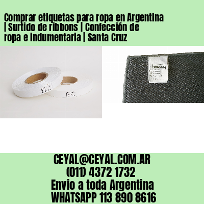 Comprar etiquetas para ropa en Argentina | Surtido de ribbons | Confección de ropa e indumentaria | Santa Cruz