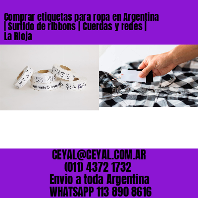 Comprar etiquetas para ropa en Argentina | Surtido de ribbons | Cuerdas y redes | La Rioja