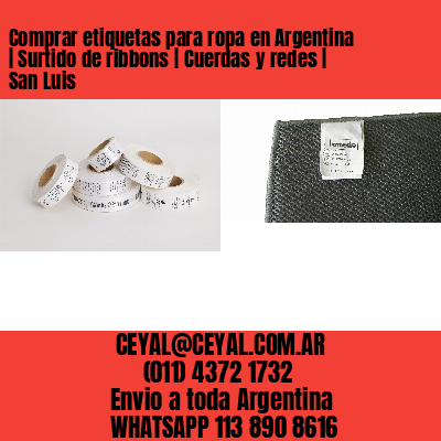 Comprar etiquetas para ropa en Argentina | Surtido de ribbons | Cuerdas y redes | San Luis