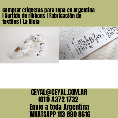 Comprar etiquetas para ropa en Argentina | Surtido de ribbons | Fabricación de textiles | La Rioja