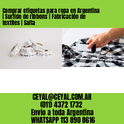 Comprar etiquetas para ropa en Argentina | Surtido de ribbons | Fabricación de textiles | Salta