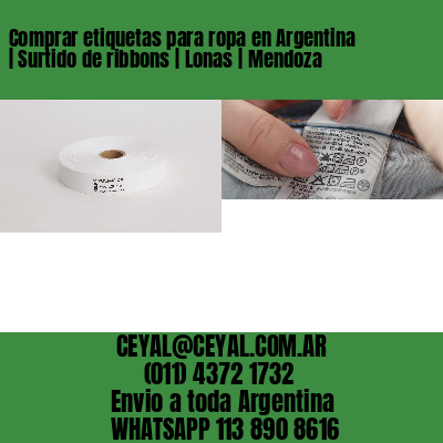 Comprar etiquetas para ropa en Argentina | Surtido de ribbons | Lonas | Mendoza