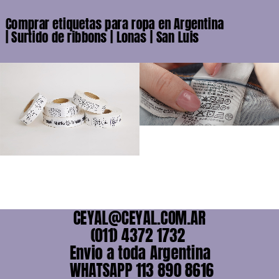 Comprar etiquetas para ropa en Argentina | Surtido de ribbons | Lonas | San Luis