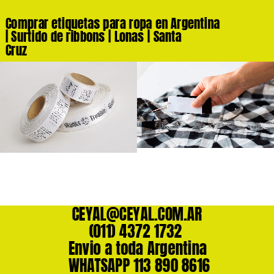 Comprar etiquetas para ropa en Argentina | Surtido de ribbons | Lonas | Santa Cruz