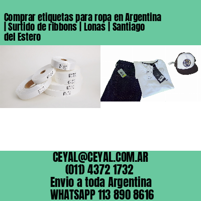 Comprar etiquetas para ropa en Argentina | Surtido de ribbons | Lonas | Santiago del Estero