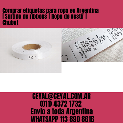 Comprar etiquetas para ropa en Argentina | Surtido de ribbons | Ropa de vestir | Chubut