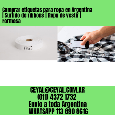 Comprar etiquetas para ropa en Argentina | Surtido de ribbons | Ropa de vestir | Formosa