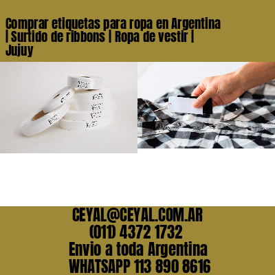Comprar etiquetas para ropa en Argentina | Surtido de ribbons | Ropa de vestir | Jujuy