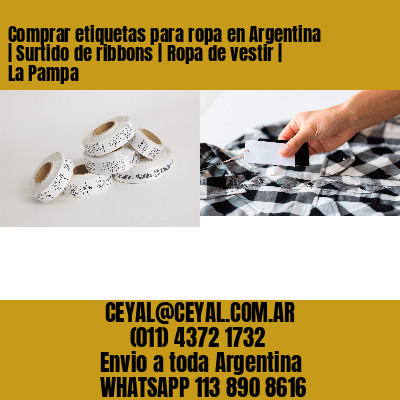 Comprar etiquetas para ropa en Argentina | Surtido de ribbons | Ropa de vestir | La Pampa