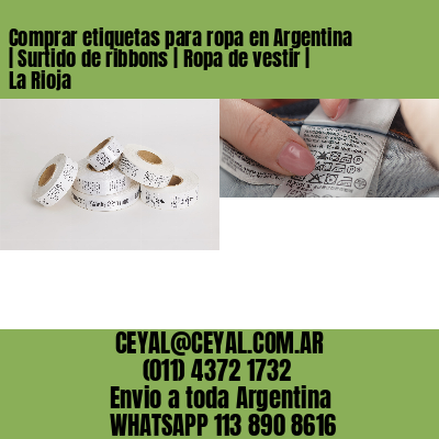 Comprar etiquetas para ropa en Argentina | Surtido de ribbons | Ropa de vestir | La Rioja