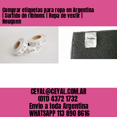 Comprar etiquetas para ropa en Argentina | Surtido de ribbons | Ropa de vestir | Neuquen