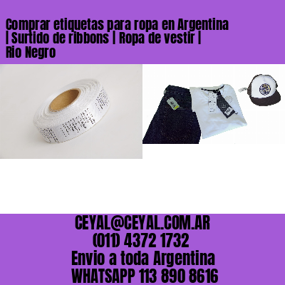Comprar etiquetas para ropa en Argentina | Surtido de ribbons | Ropa de vestir | Rio Negro