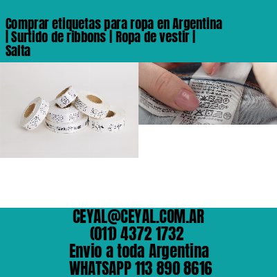 Comprar etiquetas para ropa en Argentina | Surtido de ribbons | Ropa de vestir | Salta