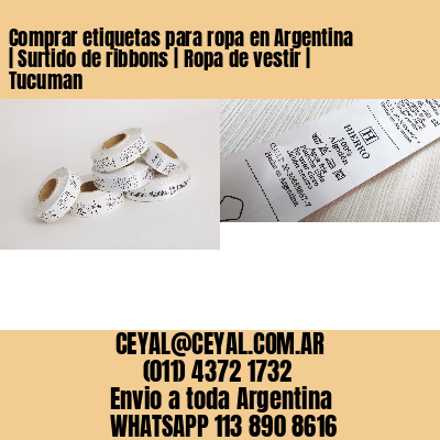 Comprar etiquetas para ropa en Argentina | Surtido de ribbons | Ropa de vestir | Tucuman