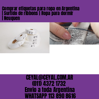 Comprar etiquetas para ropa en Argentina | Surtido de ribbons | Ropa para dormir | Neuquen