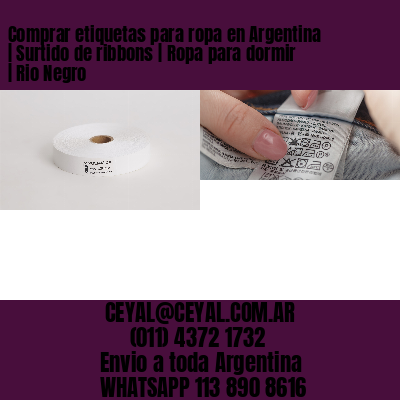 Comprar etiquetas para ropa en Argentina | Surtido de ribbons | Ropa para dormir | Rio Negro