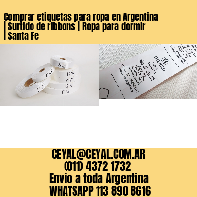 Comprar etiquetas para ropa en Argentina | Surtido de ribbons | Ropa para dormir | Santa Fe
