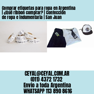 Comprar etiquetas para ropa en Argentina | ¿Qué ribbon comprar? | Confección de ropa e indumentaria | San Juan
