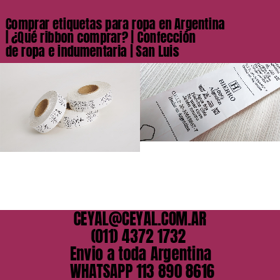 Comprar etiquetas para ropa en Argentina | ¿Qué ribbon comprar? | Confección de ropa e indumentaria | San Luis