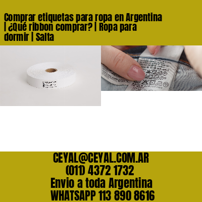 Comprar etiquetas para ropa en Argentina | ¿Qué ribbon comprar? | Ropa para dormir | Salta