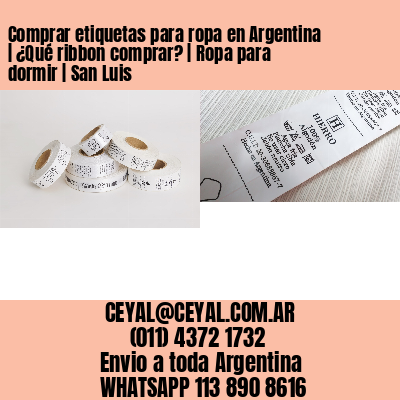 Comprar etiquetas para ropa en Argentina | ¿Qué ribbon comprar? | Ropa para dormir | San Luis