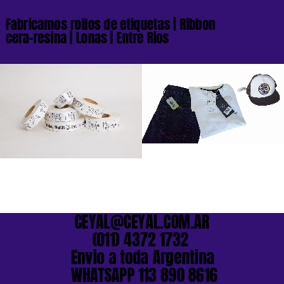Fabricamos rollos de etiquetas | Ribbon cera-resina | Lonas | Entre Rios