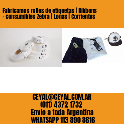 Fabricamos rollos de etiquetas | Ribbons – consumibles Zebra | Lonas | Corrientes