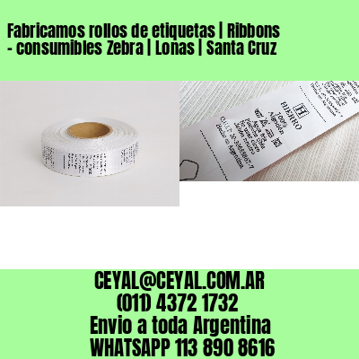 Fabricamos rollos de etiquetas | Ribbons – consumibles Zebra | Lonas | Santa Cruz