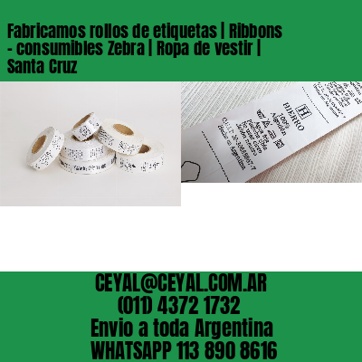 Fabricamos rollos de etiquetas | Ribbons – consumibles Zebra | Ropa de vestir | Santa Cruz