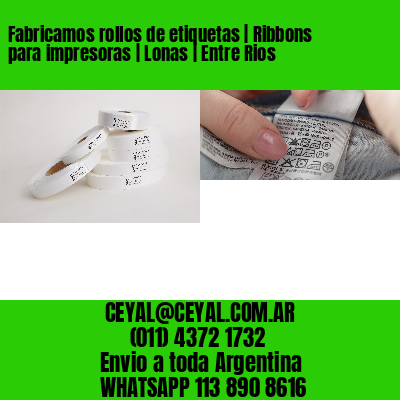 Fabricamos rollos de etiquetas | Ribbons para impresoras | Lonas | Entre Rios