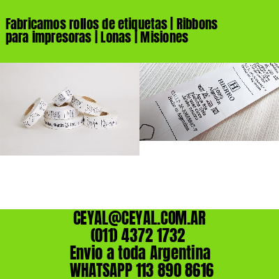 Fabricamos rollos de etiquetas | Ribbons para impresoras | Lonas | Misiones