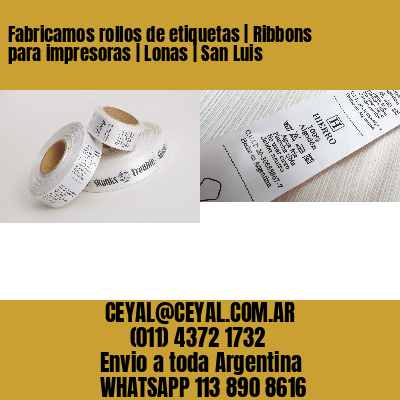 Fabricamos rollos de etiquetas | Ribbons para impresoras | Lonas | San Luis