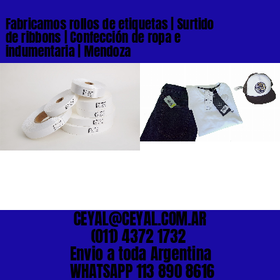 Fabricamos rollos de etiquetas | Surtido de ribbons | Confección de ropa e indumentaria | Mendoza