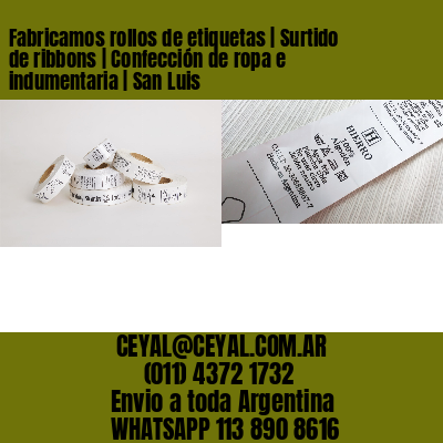 Fabricamos rollos de etiquetas | Surtido de ribbons | Confección de ropa e indumentaria | San Luis