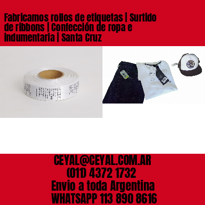 Fabricamos rollos de etiquetas | Surtido de ribbons | Confección de ropa e indumentaria | Santa Cruz