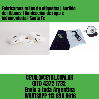 Fabricamos rollos de etiquetas | Surtido de ribbons | Confección de ropa e indumentaria | Santa Fe
