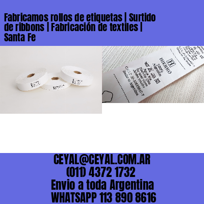 Fabricamos rollos de etiquetas | Surtido de ribbons | Fabricación de textiles | Santa Fe
