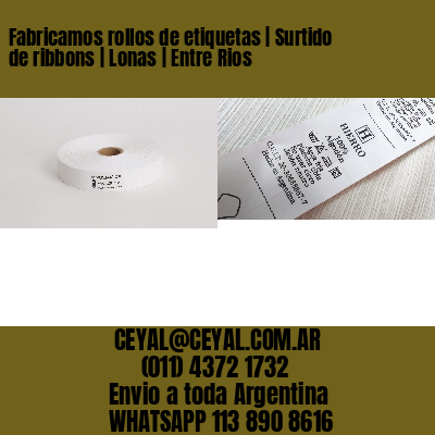 Fabricamos rollos de etiquetas | Surtido de ribbons | Lonas | Entre Rios