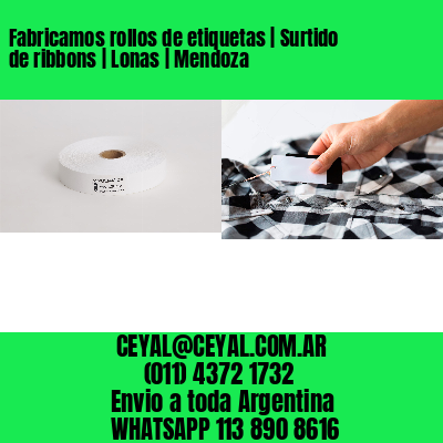 Fabricamos rollos de etiquetas | Surtido de ribbons | Lonas | Mendoza